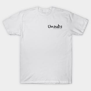 Unsubs logo (small black) T-Shirt